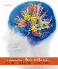 Title: An Introduction to Brain and Behavior / Edition 5, Author: Bryan Kolb