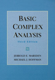 Title: Basic Complex Analysis / Edition 3, Author: Jerrold Marsden