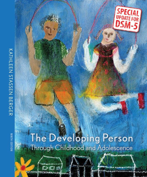 Developing Person Through Childhood & Adolescence with Updates on DSM-5 / Edition 9