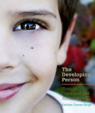 Title: Developing Person Through Childhood and Adolescence / Edition 10, Author: Kathleen Stassen Berger