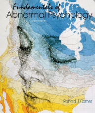 Title: Fundamentals of Abnormal Psychology / Edition 8, Author: Ronald J Comer PH.D.