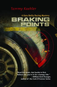 Title: Braking Points (Kate Reilly Series #2), Author: Tammy Kaehler