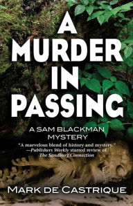 Title: A Murder in Passing (Sam Blackman Series #4), Author: Mark de Castrique