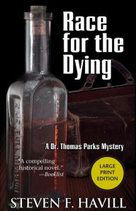 Title: Race for the Dying (Dr. Thomas Parks Series #1), Author: Steven F. Havill