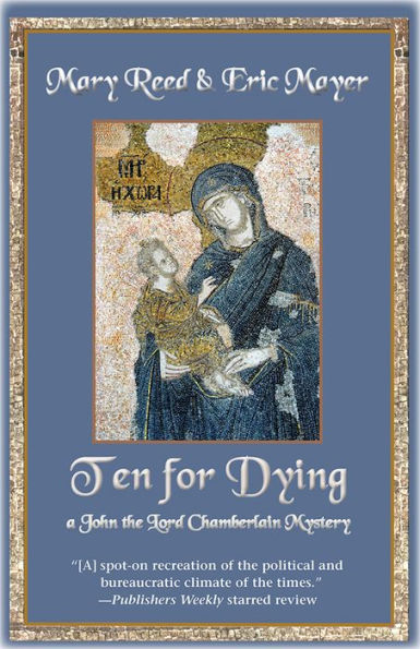 Ten for Dying: A John, the Lord Chamberlain Mystery