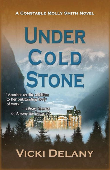 Under Cold Stone (Constable Molly Smith Series #7)