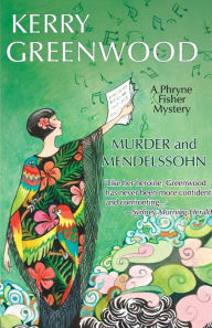 Title: Murder and Mendelssohn, Author: Kerry Greenwood