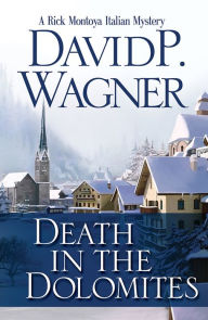 Title: Death in the Dolomites, Author: David P Wagner