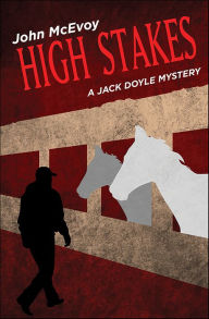 Title: High Stakes: A Jack Doyle Mystery, Author: John McEvoy