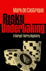 Title: Risky Undertaking, Author: Mark de Castrique