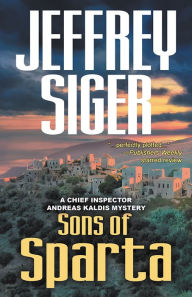 Title: Sons of Sparta (Chief Inspector Andreas Kaldis Series #6), Author: Jeffrey Siger