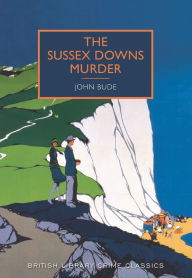 Title: The Sussex Downs Murder, Author: John Bude