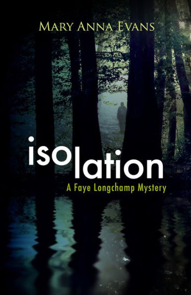 Isolation (Faye Longchamp Series #9)