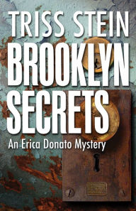 Title: Brooklyn Secrets: An Erica Donato Mystery, Author: Triss Stein