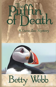 Title: The Puffin of Death: A Gunn Zoo Mystery, Author: Betty Webb