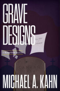 Title: Grave Designs (Rachel Gold Series #1), Author: Michael A. Kahn