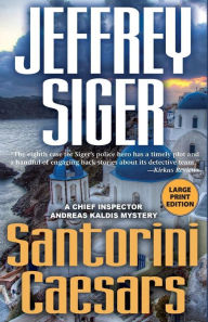 Title: Santorini Caesars (Chief Inspector Andreas Kaldis Series #8), Author: Jeffrey Siger