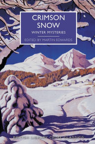 Title: Crimson Snow: Winter Mysteries, Author: Martin Edwards
