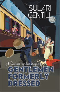 Title: Gentlemen Formerly Dressed, Author: Sulari Gentill