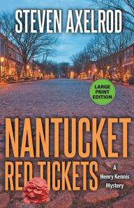 Title: Nantucket Red Tickets, Author: Steven Axelrod