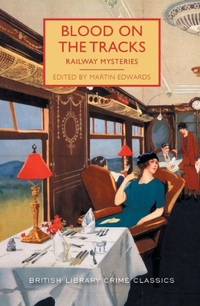 Blood on the Tracks: Railway Mysteries