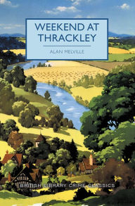 Title: Weekend at Thrackley, Author: Alan Melville