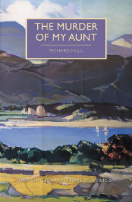Title: The Murder of My Aunt, Author: Richard Hull