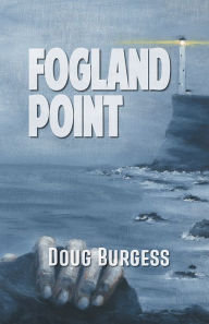 Title: Fogland Point, Author: Doug Burgess