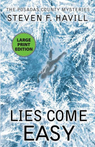 Title: Lies Come Easy, Author: Steven Havill