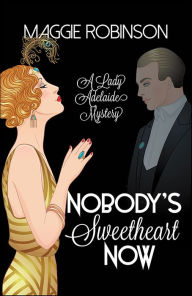 Free audio books to download uk Nobody's Sweetheart Now in English PDF iBook 9781464210730 by Maggie Robinson
