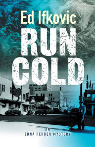 Title: Run Cold, Author: Ed  Ifkovic