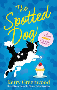 Title: The Spotted Dog, Author: Kerry Greenwood