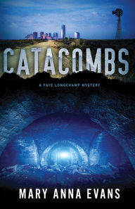 Title: Catacombs (Faye Longchamp Series #12), Author: Mary Anna Evans