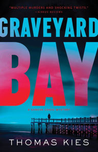 Title: Graveyard Bay, Author: Thomas Kies