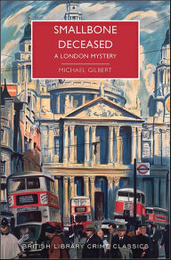 Free audio books in french download Smallbone Deceased: A London Mystery in English PDB 9781464211720 by Michael Gilbert