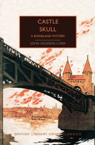 Ebook free download epub format Castle Skull PDF by John Dickson Carr, Martin Edwards in English 9781464212826