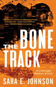 Title: The Bone Track, Author: Sara E. Johnson