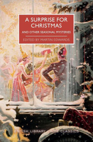 Title: A Surprise for Christmas and Other Seasonal Mysteries, Author: Martin Edwards