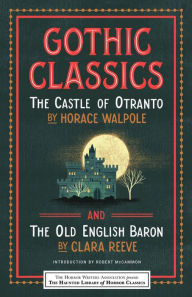 Free kindle book downloads list Gothic Classics: The Castle of Otranto and The Old English Baron