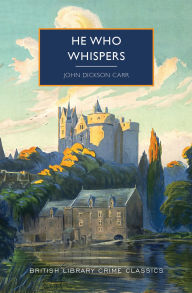 Title: He Who Whispers, Author: John Dickson Carr