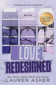 Title: Love Redesigned (B&N Exclusive Edition), Author: Lauren Asher