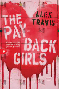 Title: The Payback Girls, Author: Alex Travis