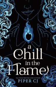 Free ebook rar download A Chill in the Flame  (English literature)