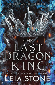 Title: The Last Dragon King, Author: Leia Stone