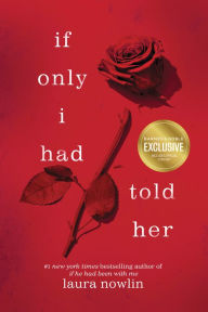 Title: If Only I Had Told Her (B&N Exclusive Edition), Author: Laura Nowlin
