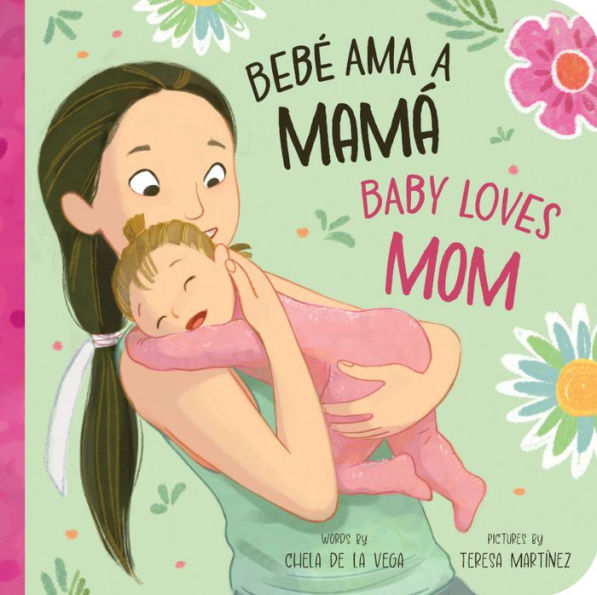Bebé Ama a Mamá / Baby Loves Mom