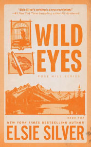 Title: Wild Eyes, Author: Elsie Silver