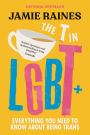 The T in LGBT: Everything You Need to Know About Being Trans