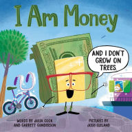 Download free books for iphone 4 I Am Money (English literature)  by Julia Cook, Garrett Gunderson, Josh Cleland