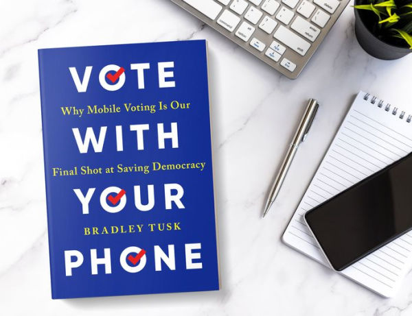 Vote With Your Phone: Why Mobile Voting Is Our Final Shot at Saving Democracy